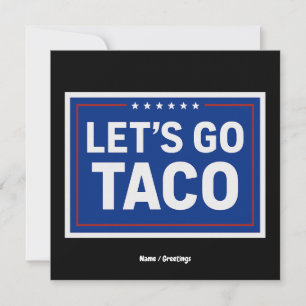 Let's Go Taco Funny Design Bold Retro Political Invitation