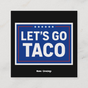 Let's Go Taco Funny Design Bold Retro Political  Square Business Card
