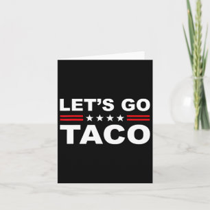 Let's Go Taco Funny Lets Go Taco 1  Card