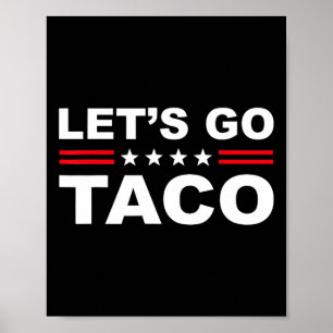 Let's Go Taco Funny Lets Go Taco 1 Poster