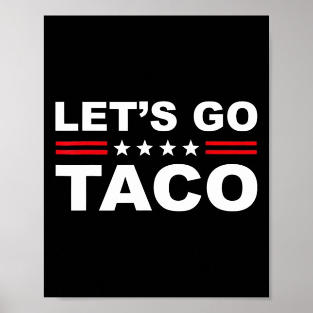 Let's Go Taco Funny Lets Go Taco 1  Poster (Front)