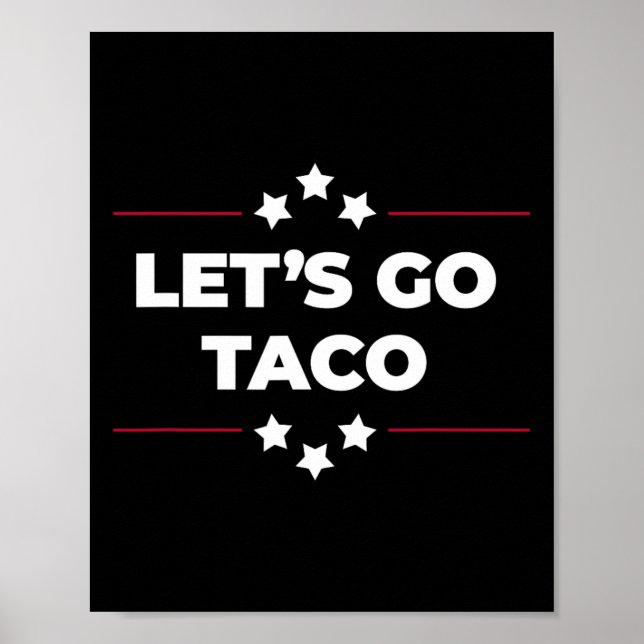 Let's Go Taco Funny Let's Go Taco Fourth Of July 1 Poster (Front)