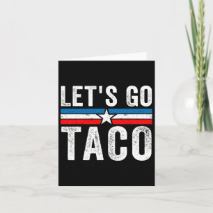 Let's Go Taco Funny Meme Let’s Go Taco  Card
