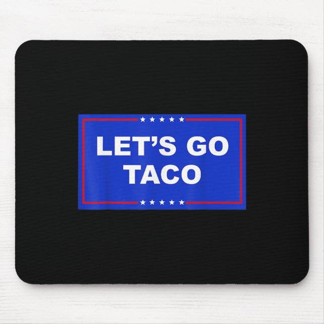 Let's Go Taco Funny  Mouse Mat (Front)
