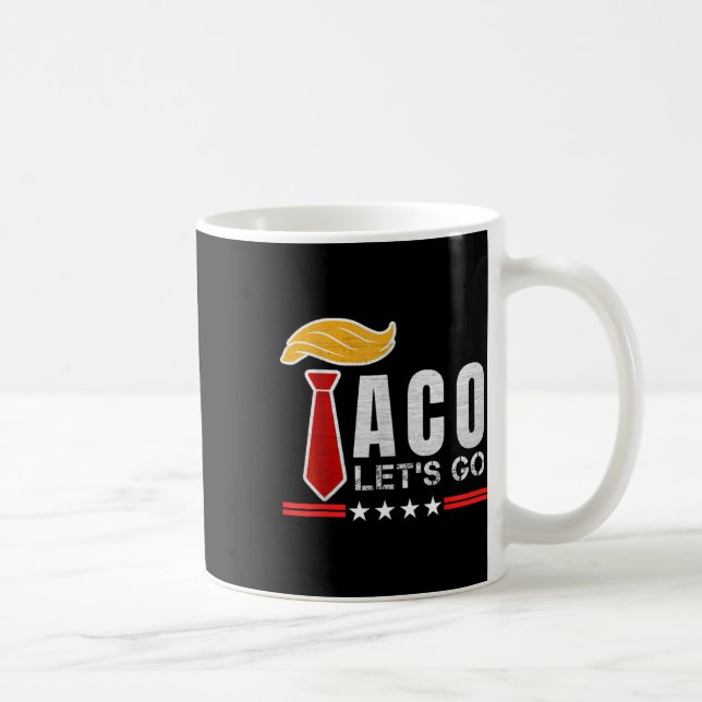 Let's Go Taco Funny Patriot Always Chickens Out Us Coffee Mug (Right)
