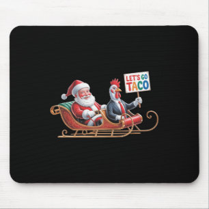 Let's Go Taco - Funny Sleigh Ride With Santa Claus Mouse Mat