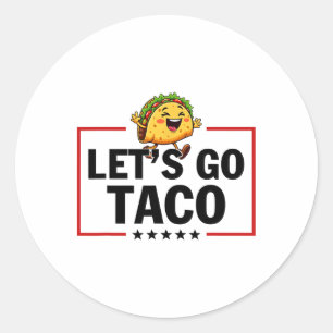 Let's Go Taco Funny Trump Always Chickens Out _11 Classic Round Sticker