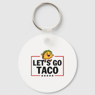 Let's Go Taco Funny Trump Always Chickens Out _11 Key Ring