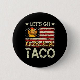 Let's Go Taco Funny Trump Always Chickens Out _12 6 Cm Round Badge