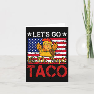 Let's Go Taco Funny Trump Always Chickens Out 12  Card