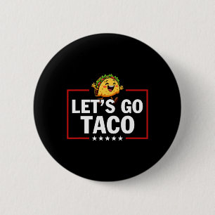 Let's Go Taco Funny Trump Always Chickens Out 15 6 Cm Round Badge