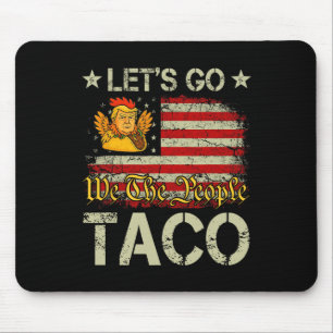 Let's Go Taco Funny Trump Always Chickens Out 15 Mouse Mat