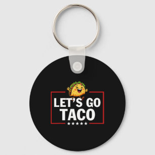 Let's Go Taco Funny Trump Always Chickens Out _17 Key Ring