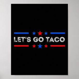 Let's Go Taco Funny Trump Always Chickens Out 2025 Poster