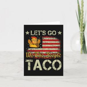 Let's Go Taco Funny Trump Always Chickens Out 23  Card