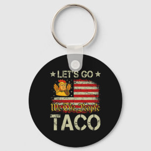 Let's Go Taco Funny Trump Always Chickens Out _23 Key Ring