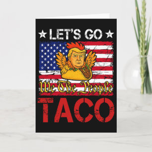 Let's Go Taco Funny Trump Always Chickens Out _24 Card