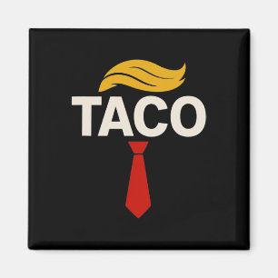 Let's Go Taco Funny Trump Always Chickens Out 29 Magnet