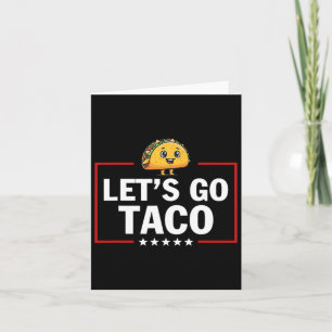 Let's Go Taco Funny Trump Always Chickens Out 2  Card