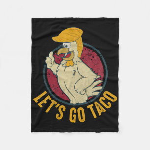 Let's Go Taco Funny Trump Always Chickens Out 31 Fleece Blanket