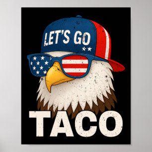 Let's Go Taco Funny Trump Always Chickens Out 32  Poster