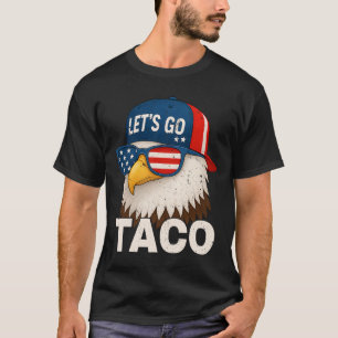 Let's Go Taco Funny Trump Always Chickens Out 32 T-Shirt