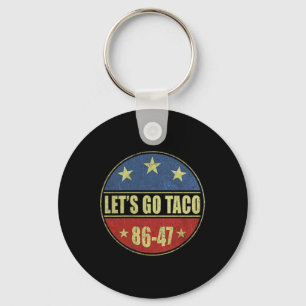 Let's Go Taco Funny Trump Always Chickens Out 33 Key Ring