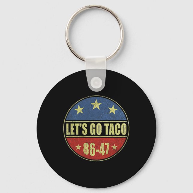 Let's Go Taco Funny Trump Always Chickens Out 33  Key Ring (Front)