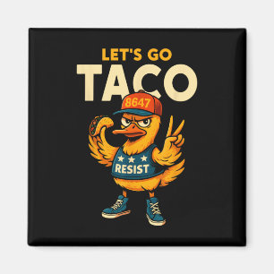 Let's Go Taco Funny Trump Always Chickens Out 35 Magnet