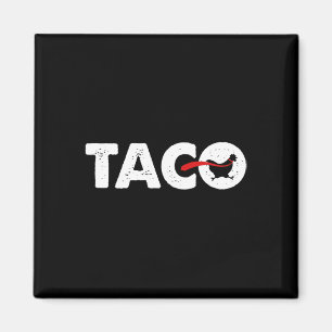 Let's Go Taco Funny Trump Always Chickens Out 37 Magnet