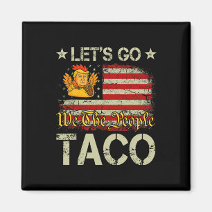 Let's Go Taco Funny Trump Always Chickens Out 5 Magnet