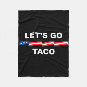 Let's Go Taco Funny Trump Always Chickens Out 63 Fleece Blanket