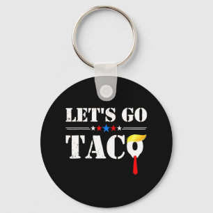 Let's Go Taco Funny Trump Always Chickens Out 66 Key Ring