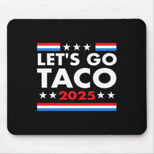 Let's Go Taco Funny Trump Always Chickens Out 9 Mouse Mat