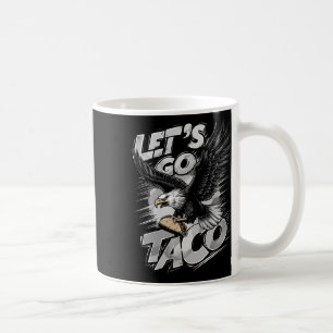 Let's Go Taco Funny Trump Always Chickens Out &#  Coffee Mug