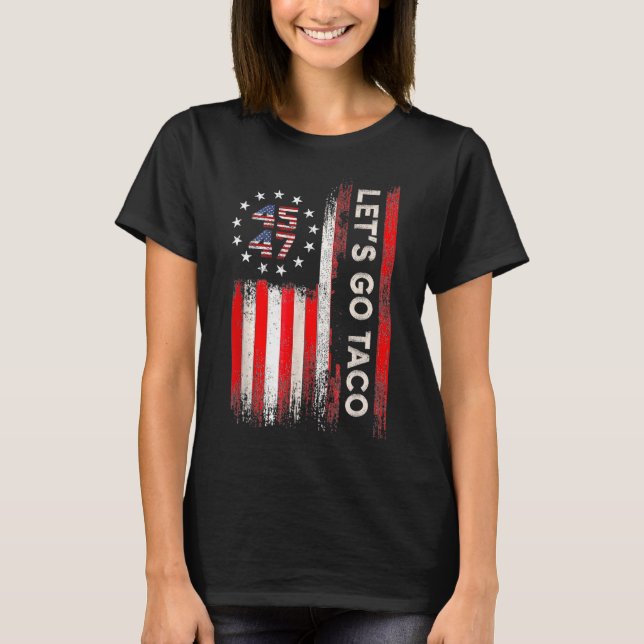 Let's Go Taco Funny Trump  T-Shirt (Front)