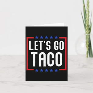 Let's Go Taco Funny Usa Patriotic Taco Lover Card