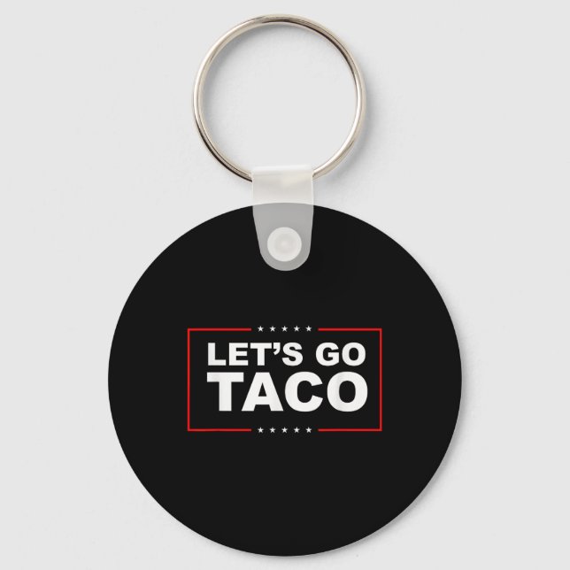 Lets Go Taco  Key Ring (Front)