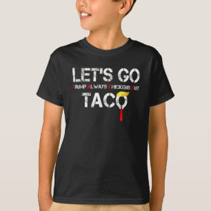 Let's Go Taco Let Go Taco T-Shirt