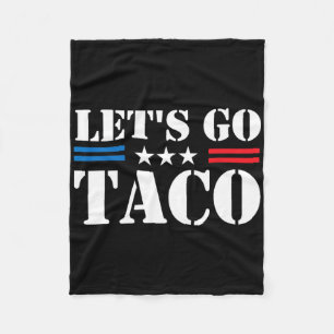 Let's Go Taco Let's Go Taco 2025  Fleece Blanket