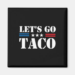 Let's Go Taco Let's Go Taco 2025  Magnet