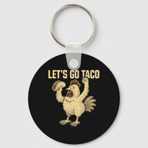 Let's Go Taco Meme1 Key Ring