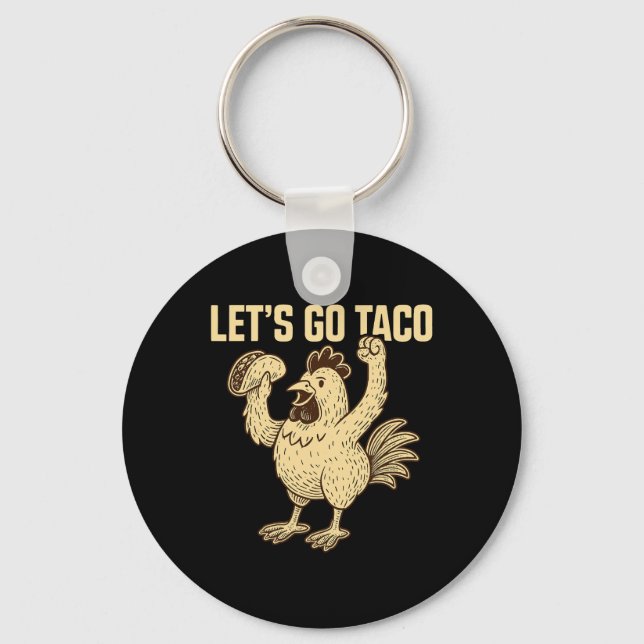 Let's Go Taco Meme1  Key Ring (Front)