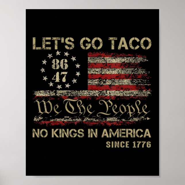 Let's Go Taco No Kings In America Since 1776 Ameri Poster (Front)