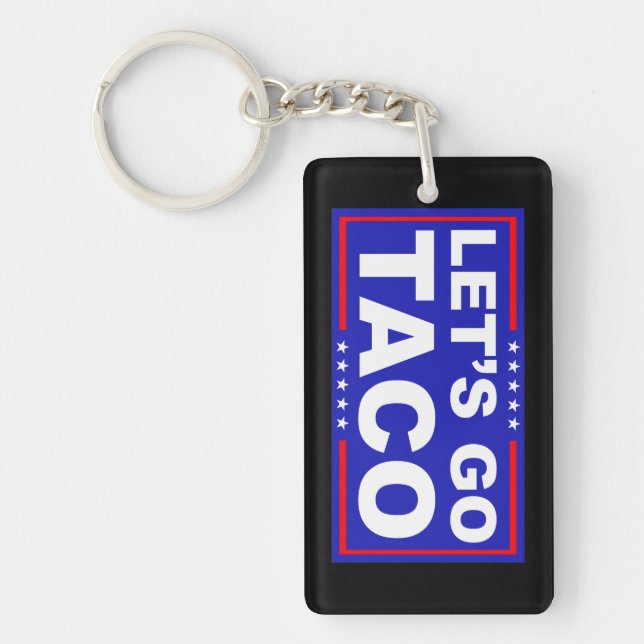 Let's Go Taco Political Humour Key Ring (Front)