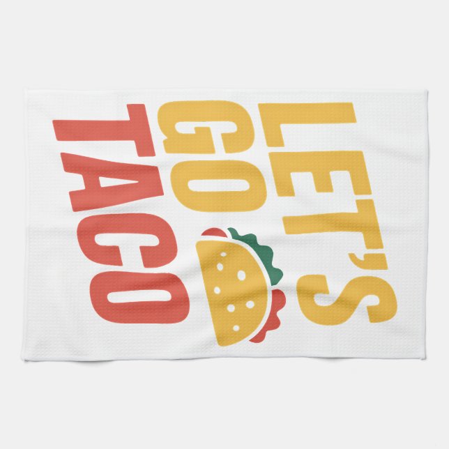 Let's Go TACO Political Satire Tea Towel (Horizontal)