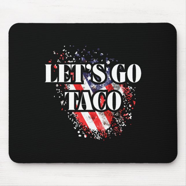 Let's Go Taco Political Style Red White Blue Trade Mouse Mat (Front)
