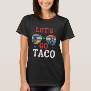 Let's Go Taco Retro Peace Sungles Summer Vibes T-Shirt