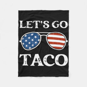 Let's Go Taco Retro Sungles Funny Political Let's Fleece Blanket