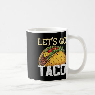 Let's Go Taco Retro Vintage Let's Go Taco 4 Coffee Mug